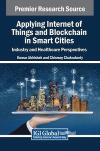 bokomslag Applying Internet of Things and Blockchain in Smart Cities