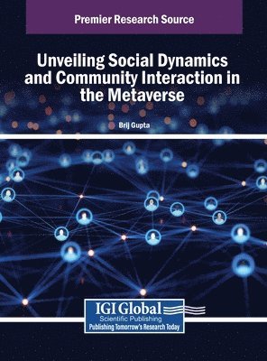 bokomslag Unveiling Social Dynamics and Community Interaction in the Metaverse