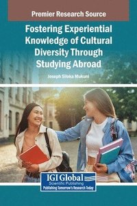 bokomslag Fostering Experiential Knowledge of Cultural Diversity Through Studying Abroad