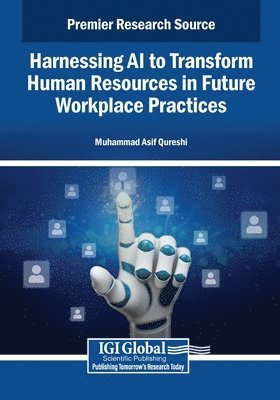 bokomslag Harnessing AI to Transform Human Resources in Future Workplace Practices