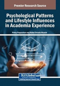 bokomslag Psychological Patterns and Lifestyle Influences in Academia Experience