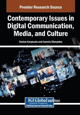 Kostas Karpouzis, Ioannis Skarpelos - Contemporary Issues in Digital Communication, Media, and Culture, Häftad