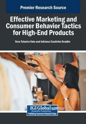 bokomslag Effective Marketing and Consumer Behavior Tactics for High-End Products