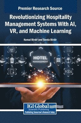 bokomslag Revolutionizing Hospitality Management Systems With AI, VR, and Machine Learning
