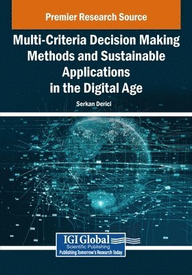 Serkan Derici - Multi-Criteria Decision Making Methods and Sustainable Applications in the Digital Age, Häftad