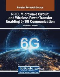 bokomslag RFID, Microwave Circuit, and Wireless Power Transfer Enabling 5/6G Communication