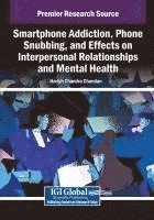 Harish Chandra Chandan - Smartphone Addiction, Phone Snubbing, and Effects on Interpersonal Relationships and Mental Health, Häftad