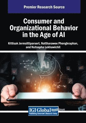 bokomslag Consumer and Organizational Behavior in the Age of AI