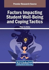 bokomslag Factors Impacting Student Well-Being and Coping Tactics