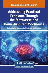 bokomslag Addressing Practical Problems Through the Metaverse and Game-Inspired Mechanics