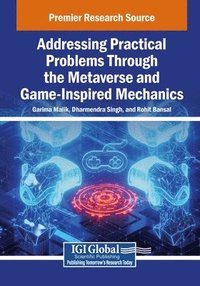 bokomslag Addressing Practical Problems Through the Metaverse and Game-Inspired Mechanics