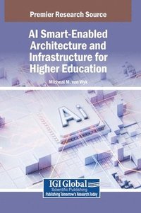 bokomslag AI Smart-Enabled Architecture and Infrastructure for Higher Education