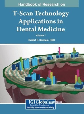 DMD Robert B Kerstein, DMD Robert B. Kerstein, Robert B. Kerstein, DMD - Handbook of Research on T-Scan Technology Applications in Dental Medicine, VOL 1, Inbunden