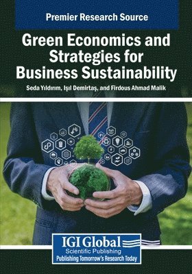 Seda Yıldırım, Işıl Demirtaş - Green Economics and Strategies for Business Sustainability, Häftad
