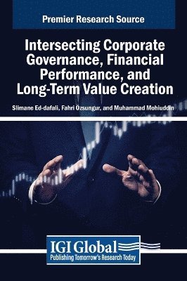 Intersecting Corporate Governance, Financial Performance, and Long-Term Value Creation