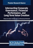 Slimane Ed-Dafali, Fahri Özsungur, Slimane Ed-dafali, Muhammad Mohiuddin - Intersecting Corporate Governance, Financial Performance, and Long-Term Value Creation, Häftad