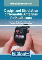 bokomslag Design and Simulation of Wearable Antennas for Healthcare