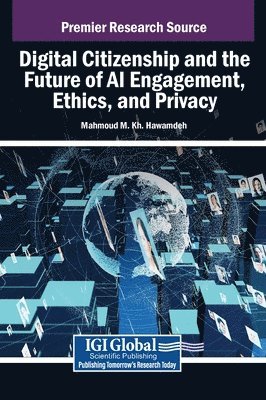 bokomslag Digital Citizenship and the Future of AI Engagement, Ethics, and Privacy