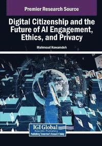 bokomslag Digital Citizenship and the Future of AI Engagement, Ethics, and Privacy