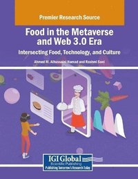 bokomslag Food in the Metaverse and Web 3.0 Era: Intersecting Food, Technology, and Culture