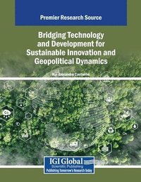 bokomslag Bridging Technology and Development for Sustainable Innovation and Geopolitical Dynamics