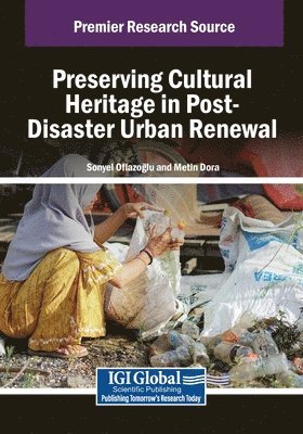 Sonyel Oflazoglu, Metin Dora - Preserving Cultural Heritage in Post-Disaster Urban Renewal, Häftad