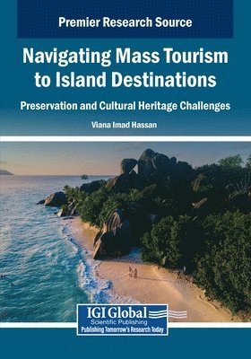 bokomslag Navigating Mass Tourism to Island Destinations: Preservation and Cultural Heritage Challenges