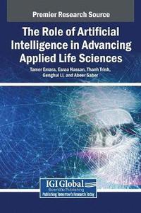 bokomslag Role of Artificial Intelligence in Advancing Applied Life Sciences