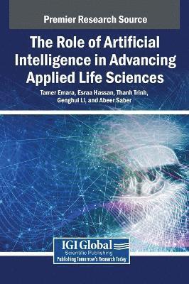 bokomslag Role of Artificial Intelligence in Advancing Applied Life Sciences