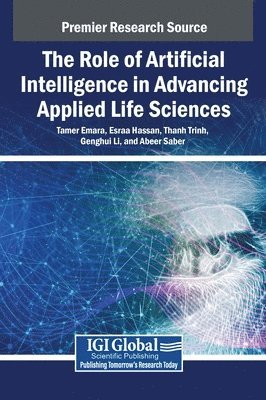 bokomslag The Role of Artificial Intelligence in Advancing Applied Life Sciences