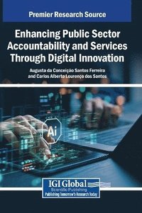 bokomslag Enhancing Public Sector Accountability and Services Through Digital Innovation
