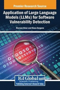 bokomslag Application of Large Language Models (LLMs) for Software Vulnerability Detection