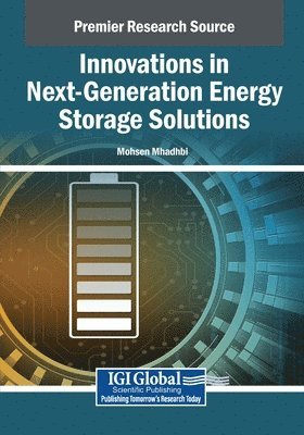 Mohsen Mhadhbi - Innovations in Next-Generation Energy Storage Solutions, Häftad