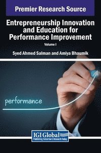 bokomslag Entrepreneurship Innovation and Education for Performance Improvement, VOL 1