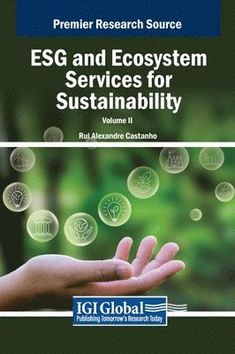 Rui Alexandre Castanho - ESG and Ecosystem Services for Sustainability, VOL 2, Inbunden