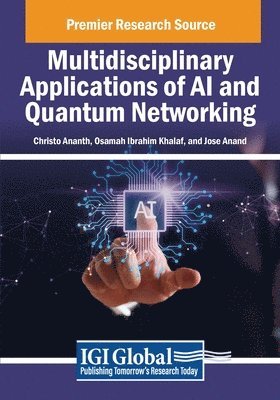 bokomslag Multidisciplinary Applications of AI and Quantum Networking