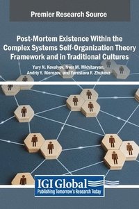 bokomslag Post-Mortem Existence Within the Complex Systems Self-Organization Theory Framework and in Traditional Cultures