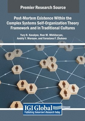 Post-Mortem Existence Within the Complex Systems Self-Organization Theory Framework and in Traditional Cultures 1