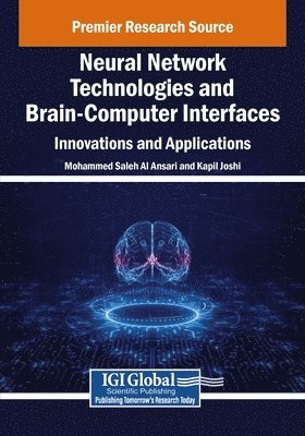 bokomslag Neural Network Technologies and Brain-Computer Interfaces: Innovations and Applications