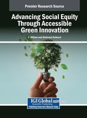 P. William, Shrikaant Kulkarni - Advancing Social Equity Through Accessible Green Innovation, Inbunden