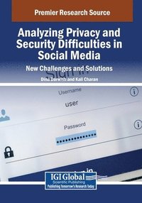 bokomslag Analyzing Privacy and Security Difficulties in Social Media
