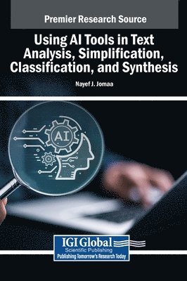 Using AI Tools in Text Analysis, Simplification, Classification, and Synthesis 1