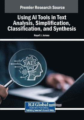 Using AI Tools in Text Analysis, Simplification, Classification, and Synthesis 1