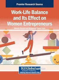 bokomslag Work-Life Balance and Its Effect on Women Entrepreneurs