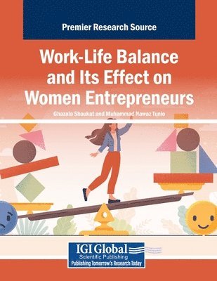 Ghazala Shoukat, Muhammad Nawaz Tunio - Work-Life Balance and Its Effect on Women Entrepreneurs, Häftad