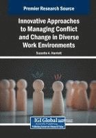 bokomslag Innovative Approaches to Managing Conflict and Change in Diverse Work Environments