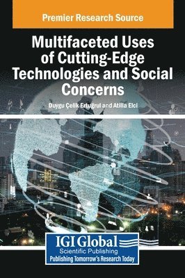 Multifaceted Uses of Cutting-Edge Technologies and Social Concerns 1