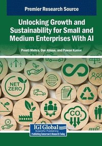 bokomslag Unlocking Growth and Sustainability for Small and Medium Enterprises With AI