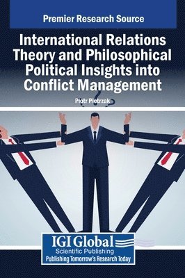 International Relations Theory and Philosophical Political Insights Into Conflict Management 1