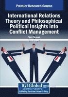 bokomslag International Relations Theory and Philosophical Political Insights Into Conflict Management